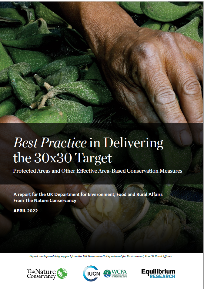 Best Practice in Delivering the 30x30 Target Protected Areas and Other Effective Area-Based Conservation Measures                                                                                       